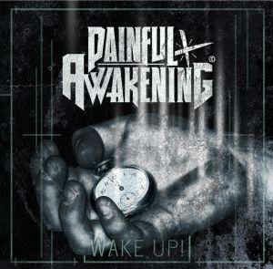 Painful Awakening - Wake Up - Compact Disc