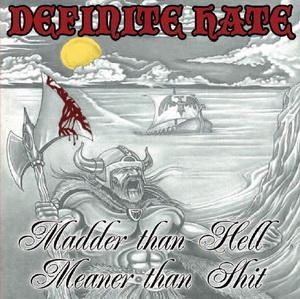 Definite Hate - Madder than Hell Meaner than Shit - Compact Disc