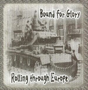 Bound for Glory - Rolling through Europe