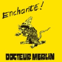 Dr. Merlin - Enchanté! - Compact Disk