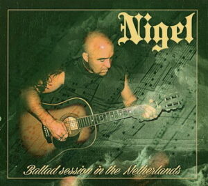 Nigel - Ballad Session in The Netherlands - Digipak Disc