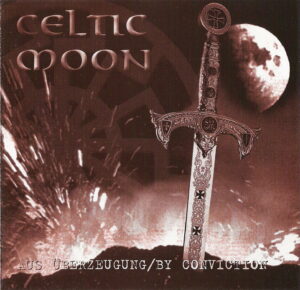 Celtic Moon - Aus Überzeugung - By Conviction - Compact Disc
