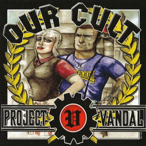 Project Vandal - Our Cult - Compact Disc