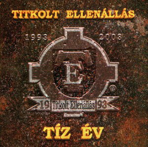Titkolt Ellenallas - Tíz Év (1993-2003) - Compact Disc