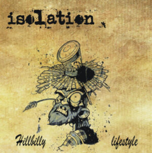 Isolation - Hillbilly Lifestyle - Compact Disc