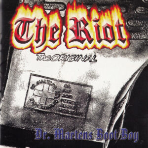 The Riot – Dr. Martens Boot Boy - Compact Disc