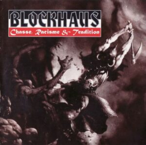 Blockhaus - Chasse, Racisme and Tradition - Compact Disc