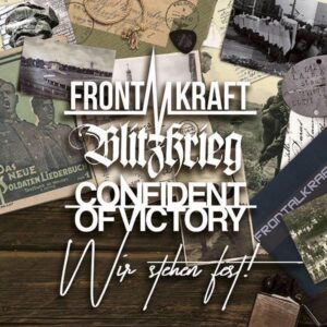 Frontalkraft & Blitzkrieg & Confident of Victory - Wir Stehen Fest - Compact Disc
