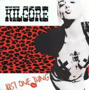 Kilgore - Just One Thing - Compact Disc