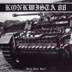 Konkwista 88 ‎- Bend Their Rule - Digipak