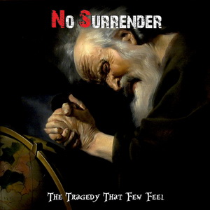 No Surrender - The Tragedy That Few Feel - Compact Disc