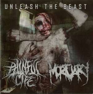 Painful Life & Mortuary - Unleash The Beast - Compact Disc