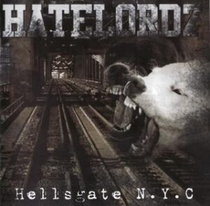 Hatelordz – Hellsgate N.Y.C - Compact Disc