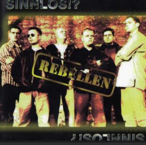 Rebellen - Sinnlos - Compact Disc