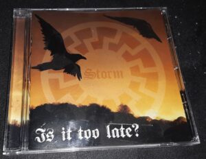 Storm - Is it too late - Compact Disc