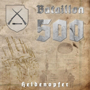 Bataillon 500 - Heldenopfer - Compact Disc