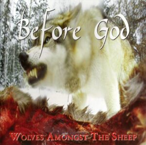 Before God - Wolves Amongst The Sheep - Compact Disc