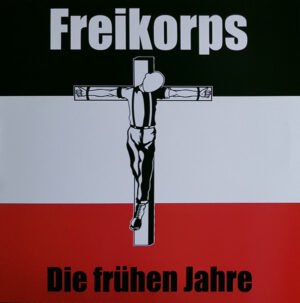 Freikorps ‎- Die Frühen Jahre - Compact Disc