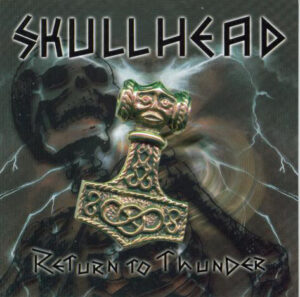 Skullhead - Return To Thunder - Compact Disc