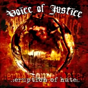 Voice Of Justice ‎- Eruption Of Hate - Compact Disc