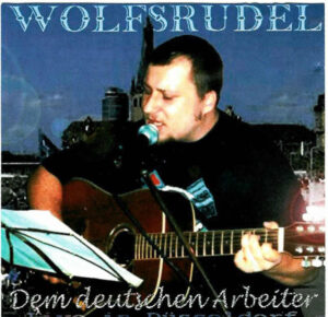 Wolfsrudel - Dem Deutschen Arbeiter - Compact Disc