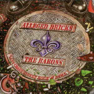 Alleged Bricks and The Barons – East Coast Street Rock & Roll - Compact Disc