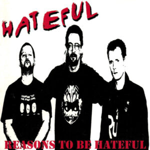 Hateful – Reasons To Be Hateful - Compact Disc