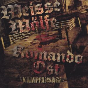 Weisse Wölfe & Komando Ost - Kampfansage - Compact Disc