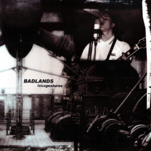 Badlands ‎– False Gestures - Compact Disc