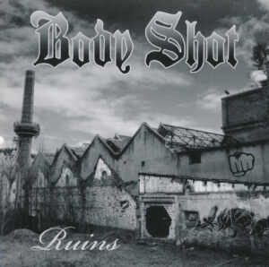 Body Shot – Ruins - Compact Disc