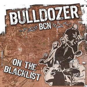 Bulldozer BCN ‎– On The Blacklist - Compact Disc