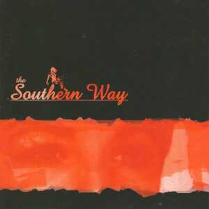 The Southern Way – The Southern Way - Compact Disc