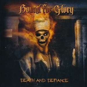 Bound for Glory - Death and Defiance - Compact Disc
