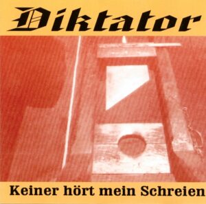 Diktator - Keiner hört mein Schreien - Compact Disc