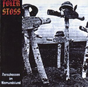 Foierstoss - Zerschossen im Niemandsland - Compact Disc