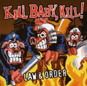 Kill Baby Kill - Law & Order - Compact Disc