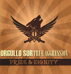 True Aggression / Orgullo Sur - Pride & Dignity - Vinyl EP