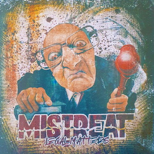 Mistreat ‎- Legal Matters - Compact Disc