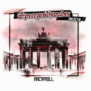 Spreegeschwader - Akustik RAC'n'Roll - Compact Disc
