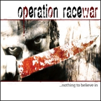 Operation RaceWar - Nothing to believe in - Compact Disc