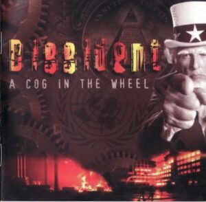 Dissident - A Cog In The Wheel - Compact Disc