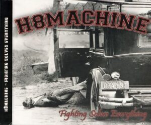 H8Machine - Fighting Solves Everything - Compact Disc