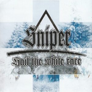 Sniper - Hail The White Race - Compact Disc