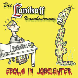 Die Lunikoff Verschwörung - Ebola im Jobcenter - Compact Disc