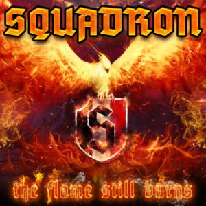 Squadron - The Flame Still Burns - Digipak Disc