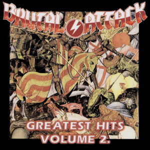 Brutal Attack - Greatest Hits Vol 2 - Compact Disc