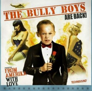 Bully Boys - From Amerika With Love - Compact Disc