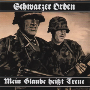 Schwarzer Orden - Mein Glaube Heißt Treue - Compact Disc