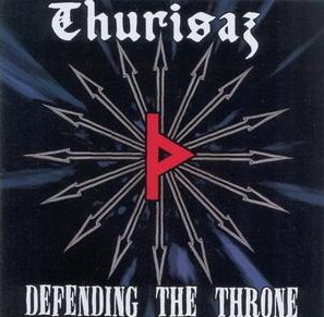 Thurisaz - Defending the Throne - Compact Disc