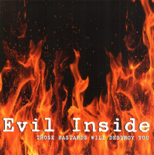 Evil Inside - Those Bastards will destroy you - Compact Disc